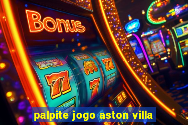 palpite jogo aston villa